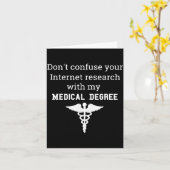 Funny Medical Degree Gift Don't Confuse Internet R Kaart (Gele Bloem)