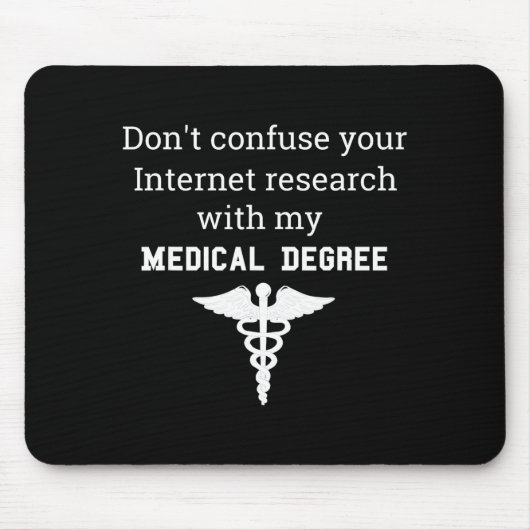 Funny Medical Degree Gift Don't Confuse Internet R Muismat (Voorkant)