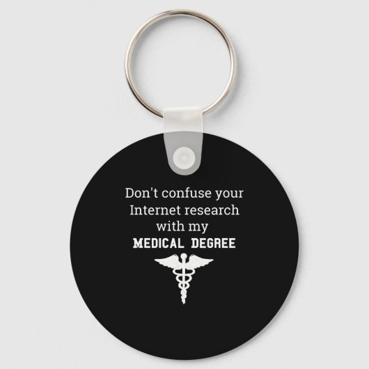 Funny Medical Degree Gift Don't Confuse Internet R Sleutelhanger (Voorkant)