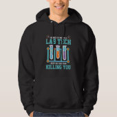 Funny Medical Lab Tech Laboratory Technicia Gift Hoodie (Voorkant)
