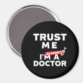 Funny Medical Student Vertrouw me dat ik bijna dok Magneet (Voorkant / Achterkant)