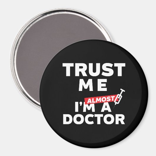 Funny Medical Student Vertrouw me dat ik bijna dok Magneet (Voorkant / Achterkant)