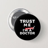 Funny Medical Student Vertrouw me dat ik bijna dok Ronde Button 5,7 Cm (Voorkant /achterkant)