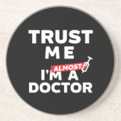 Funny Medical Student Vertrouw me dat ik bijna dok Zandsteen Onderzetter (Voorkant)