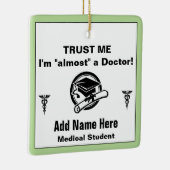 Funny Medical Student Vertrouw me Keramisch Ornament (Rechts)