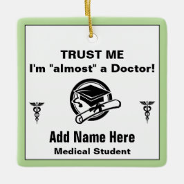 Funny Medical Student Vertrouw me Keramisch Ornament