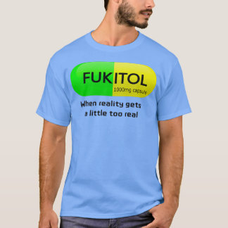 Funny medication fukitol capsule Pharmacy humor T-shirt