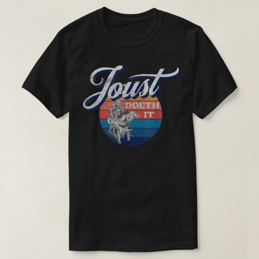 Funny Medieval Knight Jousting JOUST DOETH IT T-shirt (Design voorkant)