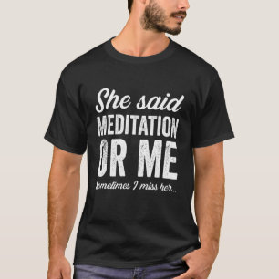 Funny Meditate Meditate Spirituele Ene T-shirt