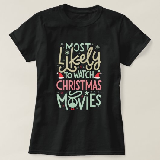 Funny Meest waarschijnlijk kerstfilms te bekijken T-shirt (Design voorkant)