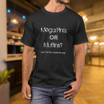 Funny Mega Pint of Muffins T-shirt<br><div class="desc">Grappig Mega Pint of Muffins T-Shirt.</div>