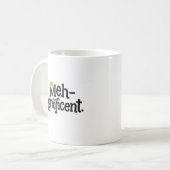 Funny "Meh-gnificent" Mug – Sarcastic Coffee cup Koffiemok (Voorkant links)