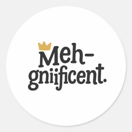 Funny "Meh-gnificent" Sticker – Classic Round (Voorkant)