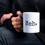 Funny Meh Mok<br><div class="desc">Deze grappige Meh-mok is perfect voor iedereen die gewoon Meh is!</div>