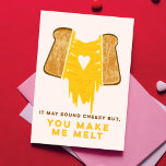 Funny Melting Grilled Cheese Wenskaart Kaart<br><div class="desc">Show je liefde voor je vriendin,  vriendje of partner met deze kaasachtige,  schattige kaart. Je laat me smelten het perfecte gezegde voor valentijnse,  verjaardagen en verjaardagen.</div>
