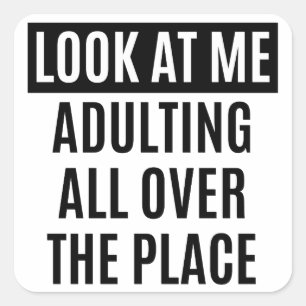 Funny meme Adulting over de hele plek citeert Vierkante Sticker