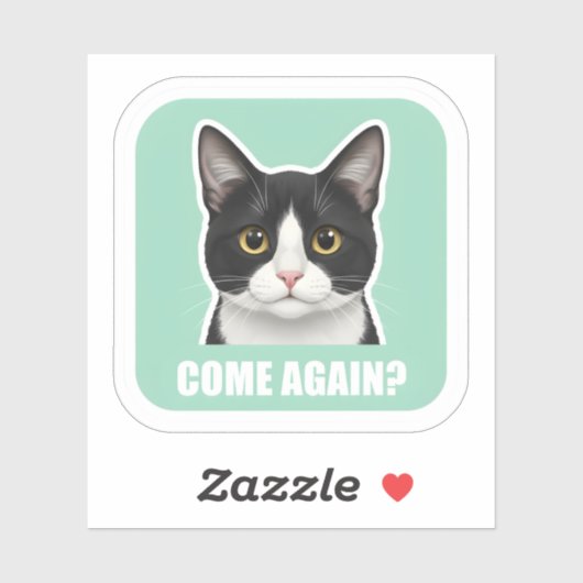 Funny Meme Cat – “Come Again?” Sassy Cat Reaction, Sticker (Vel)