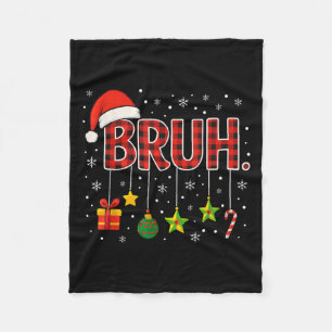 Funny Meme Gezegde Bruh Christmas Bro Groeten Teen Fleece Deken