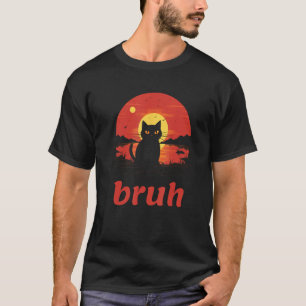 Funny Meme gezegde Bruh met Kat Greetings Tiener B T-shirt