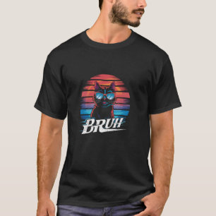 Funny Meme gezegde Bruh met Kat Greetings Tiener B T-shirt