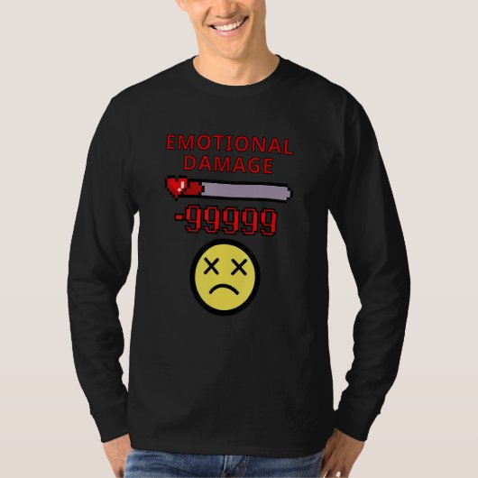 Funny Meme Roll for Emotional Damage T-shirt (Voorkant)