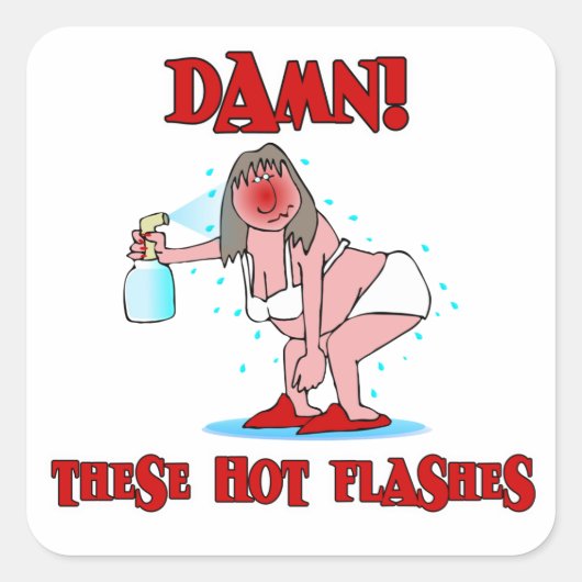 Funny Menopauze Vierkante Sticker (Voorkant)