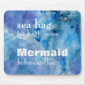Funny Mermaid Coffee Quote Muismat ☕🧜♀️ (Voorkant)