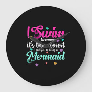 Funny Mermaid Swimming Quote Vrouwen en Gift Grote Klok