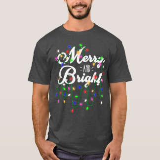 Funny Merry And Bright Christmas Lights Xmas Holid T-shirt