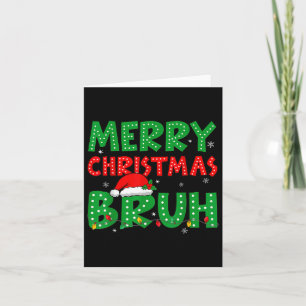 Funny Merry Christmas Bruh Meme Funny Gezegde Boys Kaart