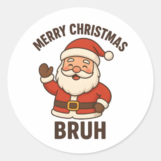 Funny Merry Christmas Bruh Santa Style Ronde Sticker (Voorkant)