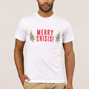 Funny MERRY CRISIS Meme T-Shirt