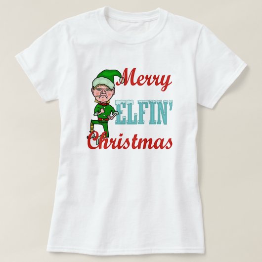 Funny Merry Elfin kerstfeestay Elf Humor T-shirt (Design voorkant)