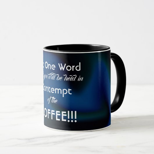 Funny Message Coffee Mok (Voorkant rechts)