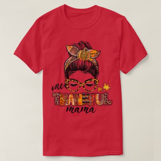 Funny Messy Bun One Thankful Mama Herfst herfst da T-shirt (Design voorkant)