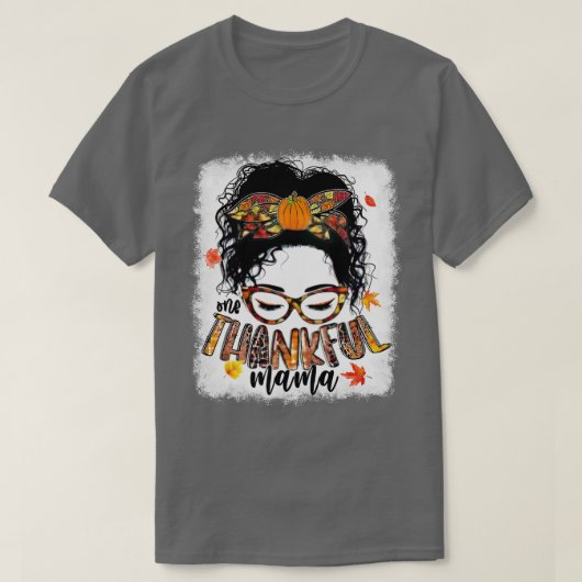 Funny Messy Bun One Thankful Mama Herfst herfst da T-shirt (Design voorkant)