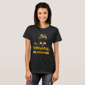 Funny Messy Bun One Thankful Mama Sunflower Thanks T-shirt (Voorkant volledig)
