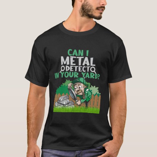 Funny Metal Detecti in je Yard Love Metal Detecti T-shirt (Voorkant)