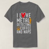 Funny metal detecting - ideal gift for metal dete t-shirt (Design voorkant)
