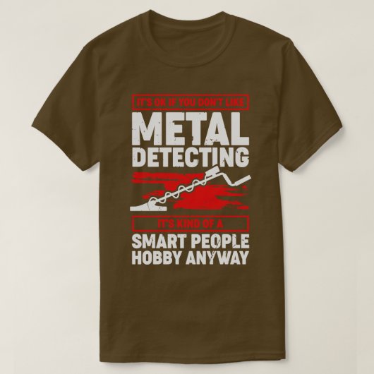 Funny Metal Detectorist Gift T-shirt (Design voorkant)