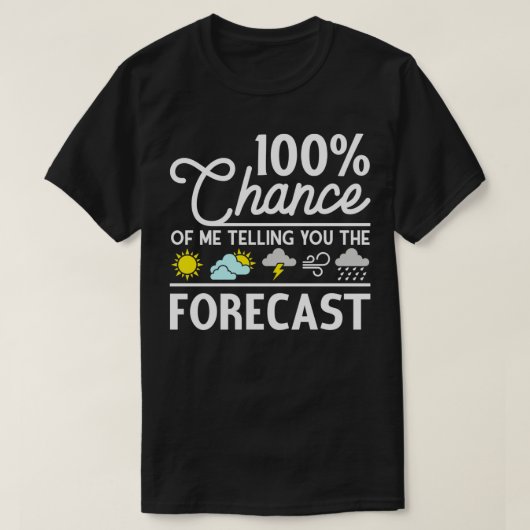 Funny Meteorology Gift Weather Enthusiors Weather T-shirt (Design voorkant)
