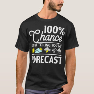 Funny Meteorology Gift Weather Enthusiors Weather T-shirt