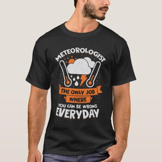 Funny Meteorology Meteoroloog Gift T-shirt (Voorkant)