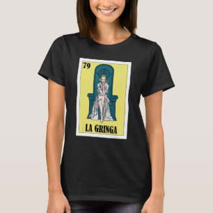 Funny Mexican Design for Blonde Girls - La Gringa T-shirt