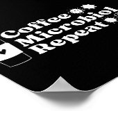 Funny Microbiologist Coffee Microbiology Herhalen Poster (Hoek)