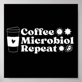 Funny Microbiologist Coffee Microbiology Herhalen Poster