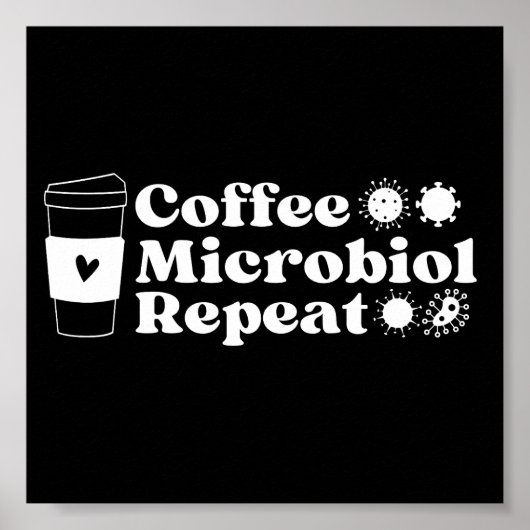 Funny Microbiologist Coffee Microbiology Herhalen Poster (Voorkant)