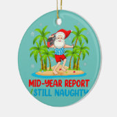 Funny Mid Year Report Nog steeds Naughty Santa Keramisch Ornament (Links)