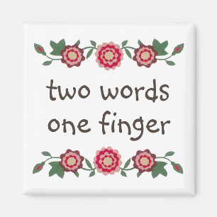 Funny Middle Finger Quote Sarcasm Humor Cute Girly Magneet