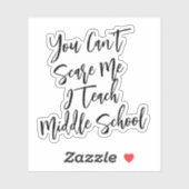 Funny Middle School Teacher Gift  Sticker (Vel)